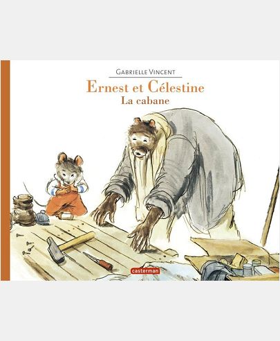 ERNEST ET CELESTINE - LA CABANE