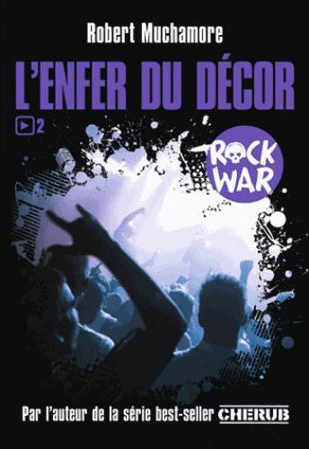 ROCK WAR - T02 - L'ENFER DU DECOR