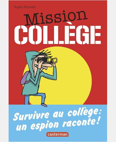 MISSION COLLEGE - UNE AVENTURE D'ANTOINE LEBIC