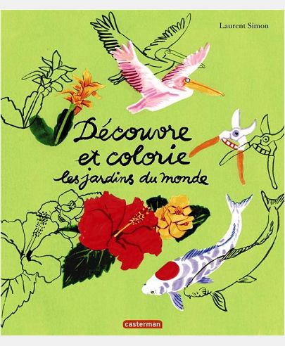 DECOUVRE ET COLORIE LES JARDINS DU MONDE