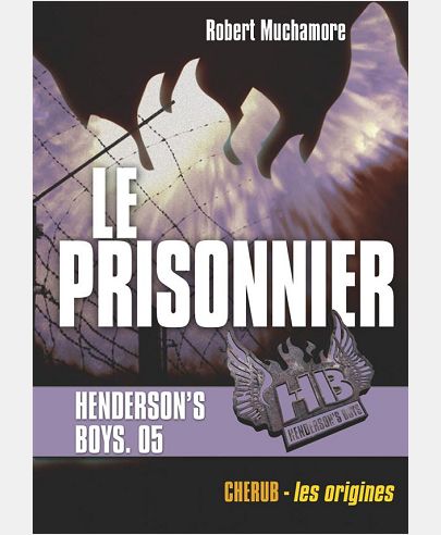 HENDERSON'S BOYS - T05 - HENDERSON'S BOYS - LE PRISONNIER