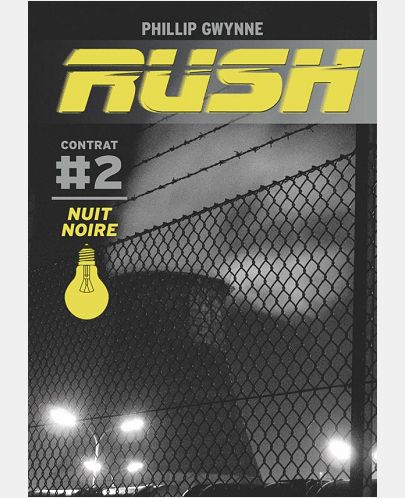 RUSH - T02 - NUIT NOIRE - CONTRAT #2