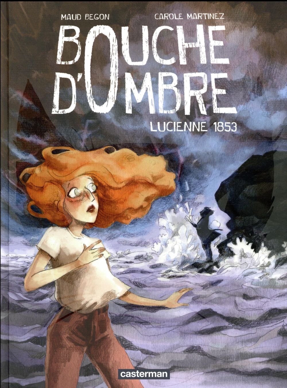 BOUCHE D'OMBRE - T03 - LUCIENNE 1853