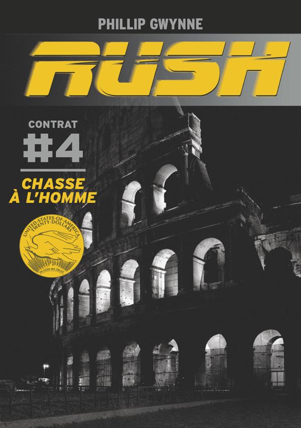 RUSH - T04 - CHASSE A L'HOMME - CONTRAT #4