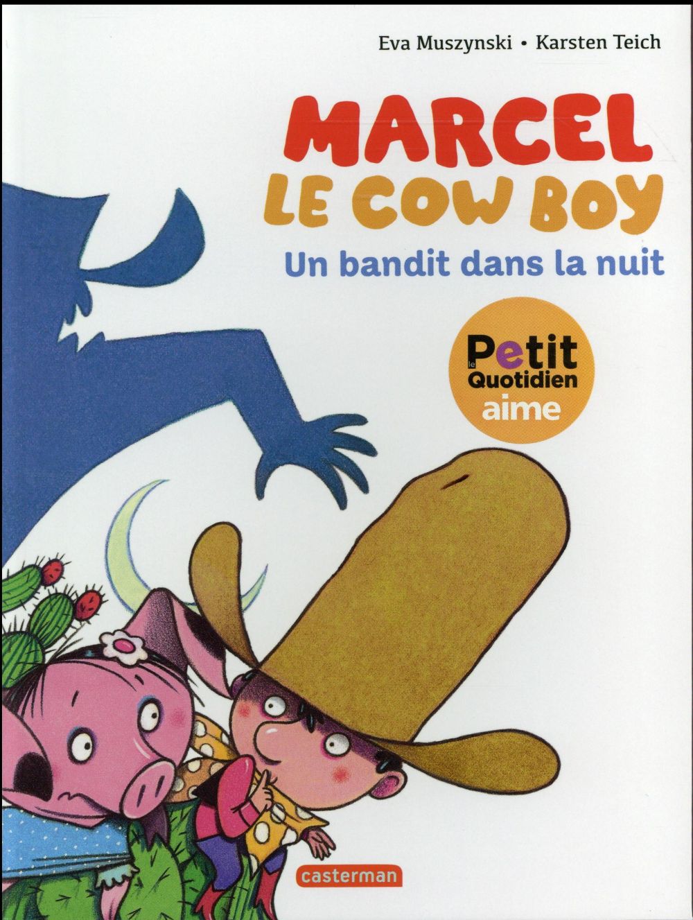 MARCEL LE COWBOY - T04 - UN BANDIT DANS LA NUIT