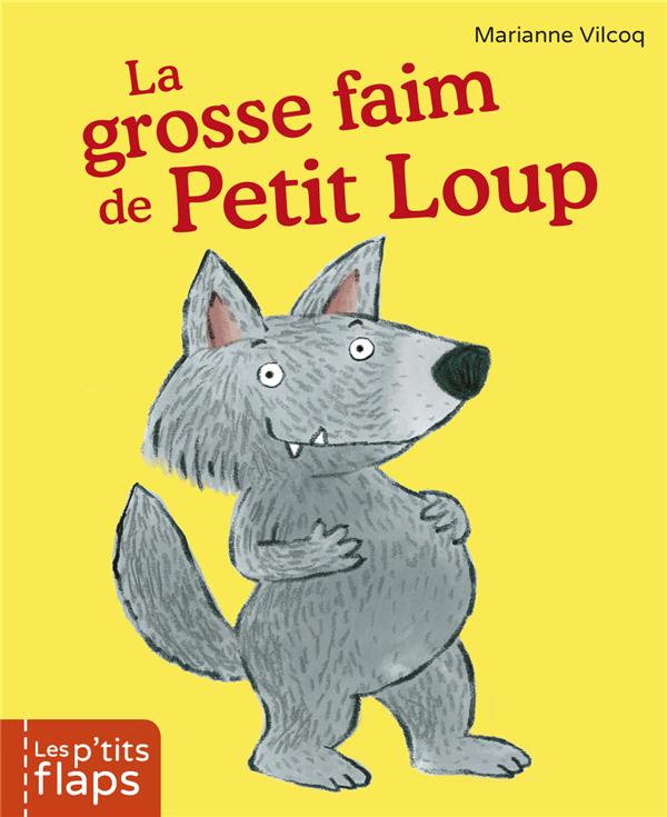 LA GROSSE FAIM DE PETIT LOUP