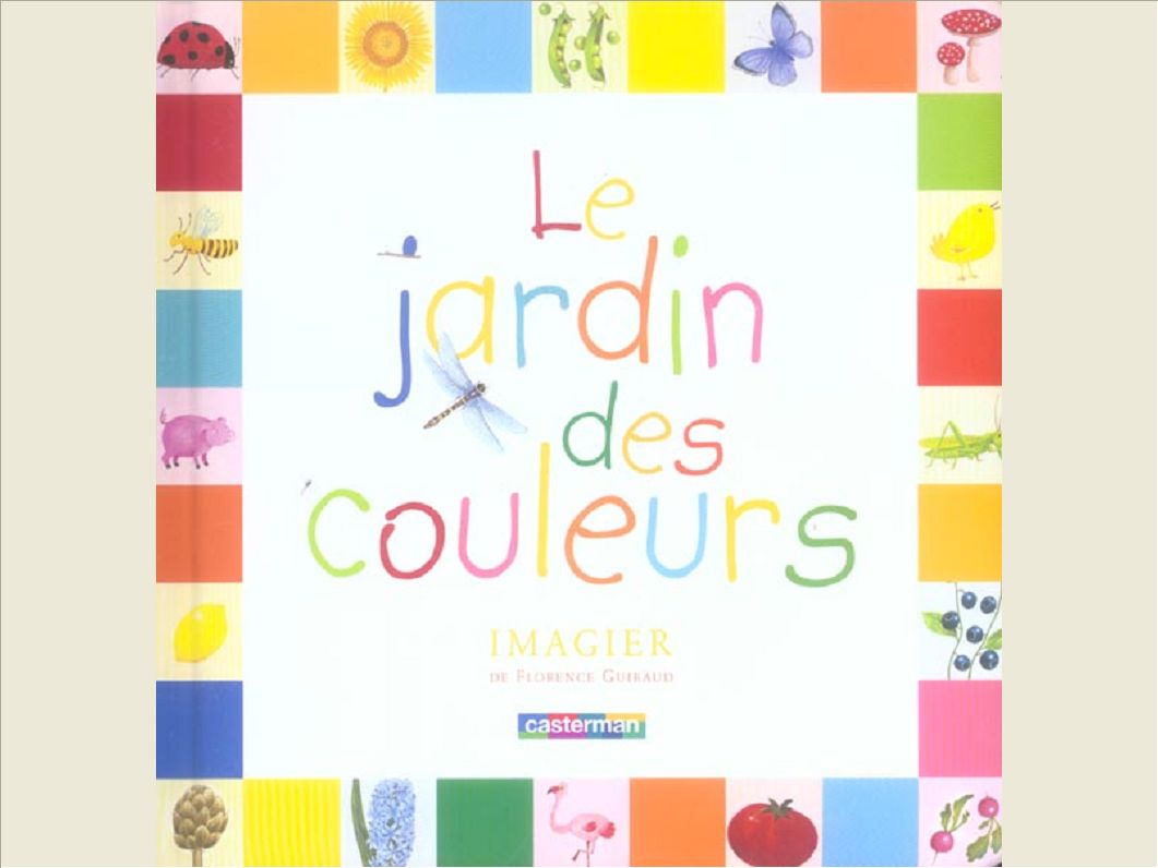 IMAGIER T1 - LE JARDIN DES COULEURS