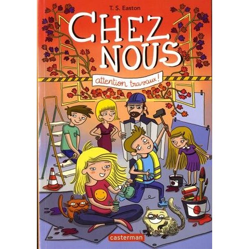 CHEZ NOUS - T02 - ATTENTION AUX TRAVAUX !
