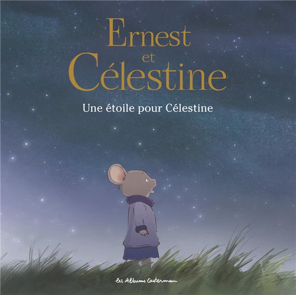 ERNEST ET CELESTINE - UNE ETOILE POUR CELESTINE
