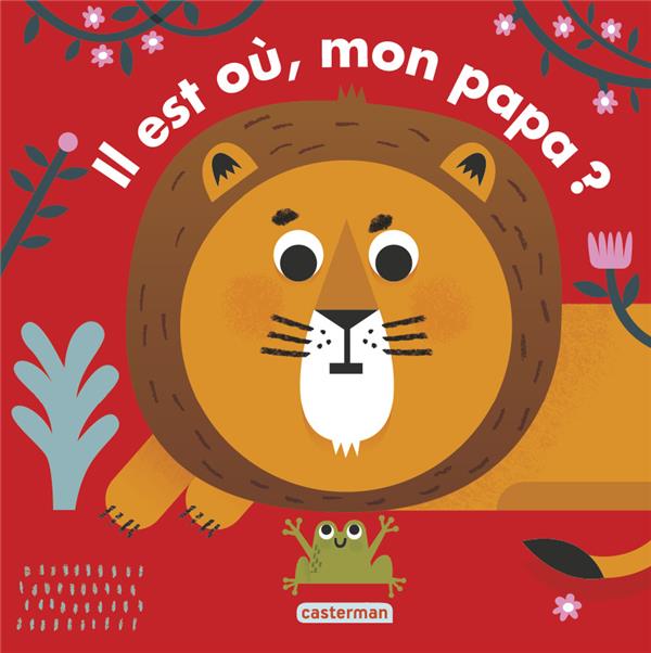 IL EST OU MON PAPA ?