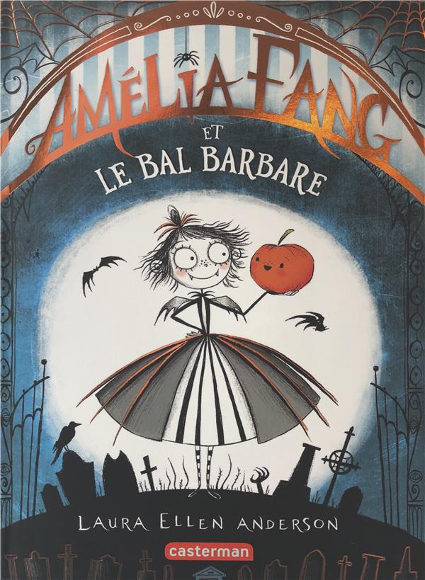 AMELIA FANG LA VAMPIRETTE - T01 - LE BAL BARBARE