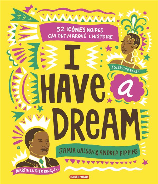 I HAVE A DREAM - 52 ICONES NOIRES QUI ONT MARQUE L'HISTOIRE