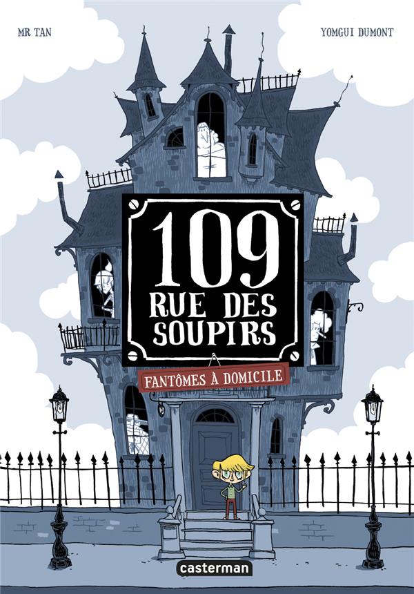109, RUE DES SOUPIRS - T01 - FANTOMES A DOMICILE