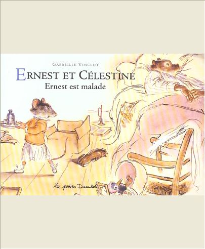 ERNEST ET CELESTINE 14 - ERNEST EST MALADE