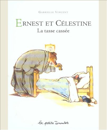 ERNEST ET CELESTINE - LA TASSE CASSEE