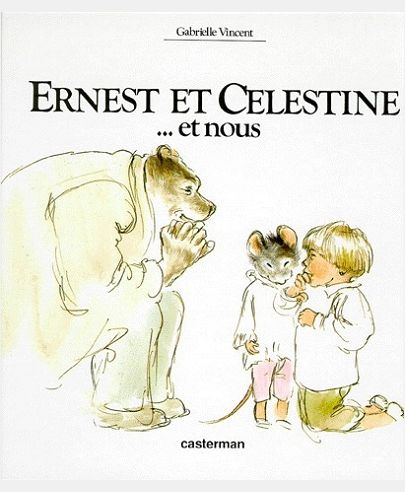 ERNEST ET CELESTINE ... ET NOUS