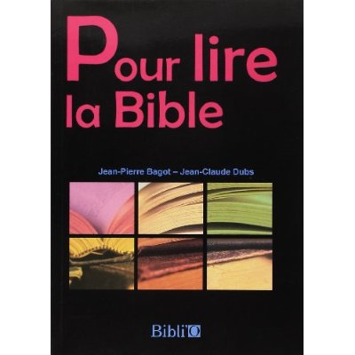 POUR LIRE LA BIBLE