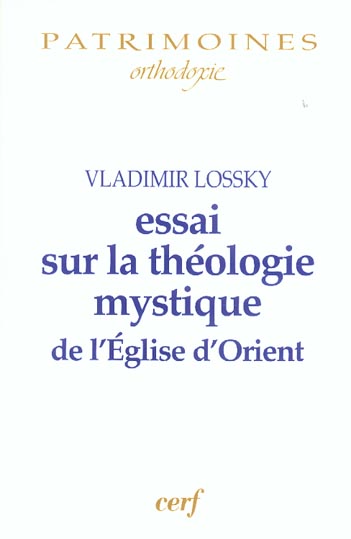 ESSAI SUR LA THEOLOGIE MYSTIQUE DE L'EGLISE D'ORIENT