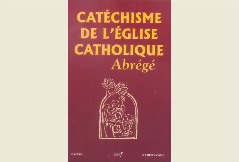 CATECHISME DE L'EGLISE CATHOLIQUE  ABREGE