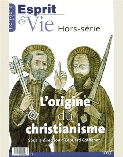 ESPRIT & VIE L'ORIGINE DU CHRISTIANISME
