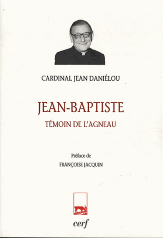 JEAN-BAPTISTE, TEMOIN DE L'AGNEAU