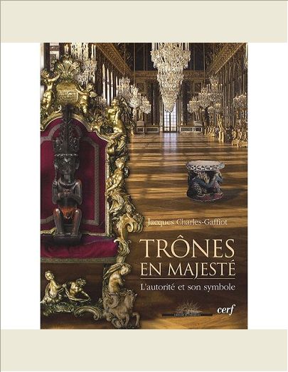 TRONES EN MAJESTE - L'AUTORITE ET SON SYMBOLE