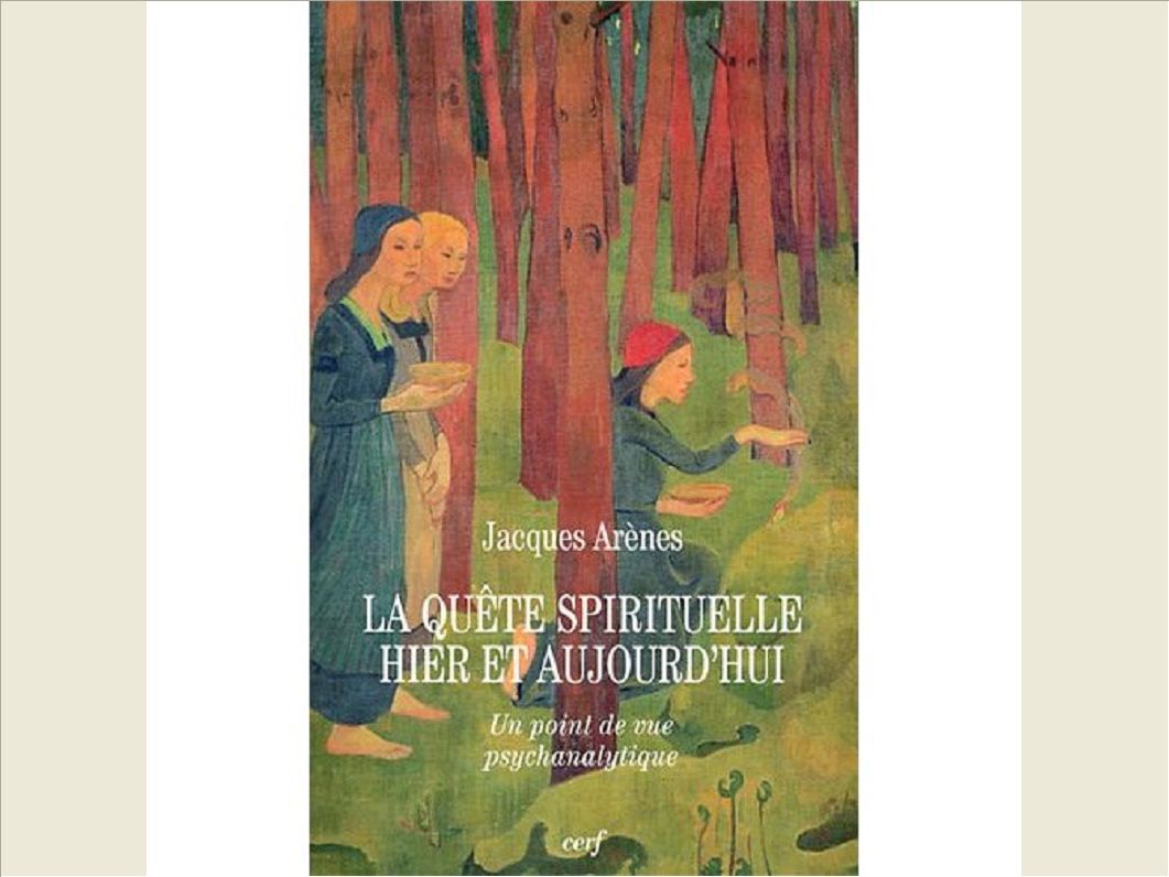 LA QUETE SPIRITUELLE HIER ET AUJOURD'HUI