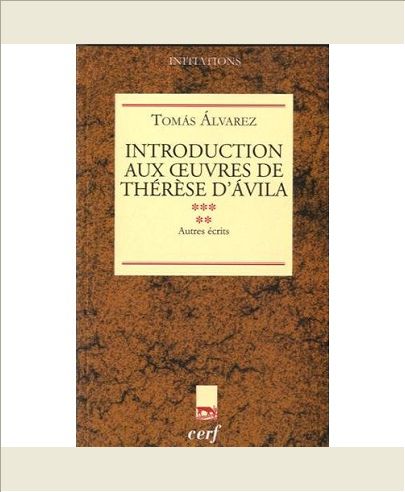 INTRODUCTION AUX OEUVRES DE THERESE D'AVILA, V