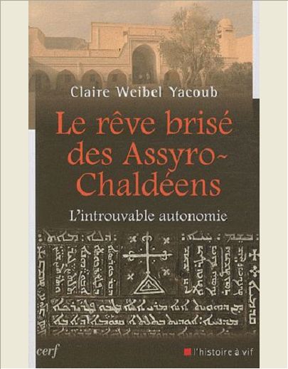 LE REVE BRISE DES ASSYRO-CHALDEENS - L'INTROUVABLE AUTONOMIE
