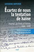 ECARTEZ DE NOUS LA TENTATION DE HAINE