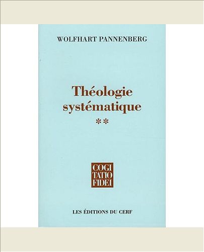 THEOLOGIE SYSTEMATIQUE - VOLUME 2