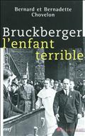 BRUCKBERGER, L'ENFANT TERRIBLE