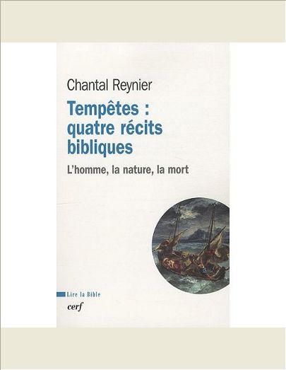 TEMPETES : QUATRE RECITS BIBLIQUES - L'HOMME, LA NATURE, LA MORT