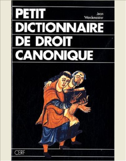 PETIT DICTIONNAIRE DE DROIT CANONIQUE