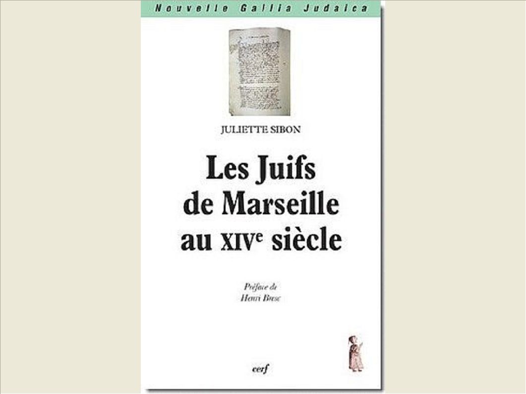 LES JUIFS DE MARSEILLE AU XIVE SIECLE
