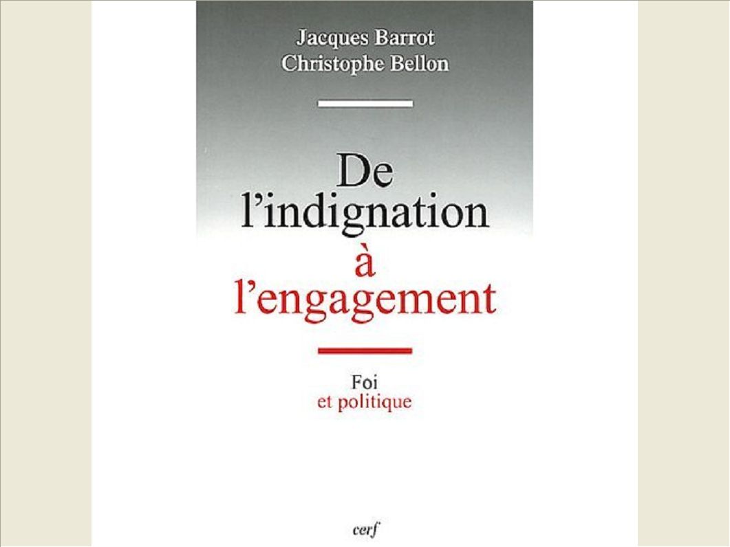 DE L'INDIGNATION A L'ENGAGEMENT