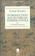 INTRODUCTION AUX OEUVRES DE THERESE D'AVILA, II
