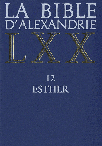 LA BIBLE D'ALEXANDRIE : 12 ESTHER