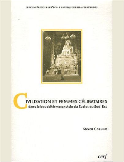CIVILISATION ET FEMMES CELIBATAIRES DANS LE BOUDDHISME EN ASIE DU SUD ET DU SUD-EST