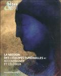FETES & SAISONS ALBUM - LA MISSION DES EQUIPES FUNERAILLES : ACCOMPAGNER ET CELEBRER