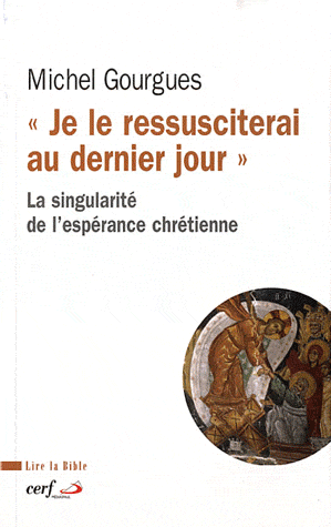 JE LE RESSUSCITERAI AU DERNIER JOUR