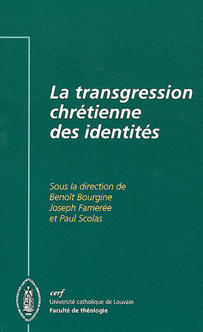 LA TRANSGRESSION CHRETIENNE DES IDENTITES