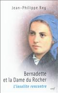 BERNADETTE ET LA DAME DU ROCHER