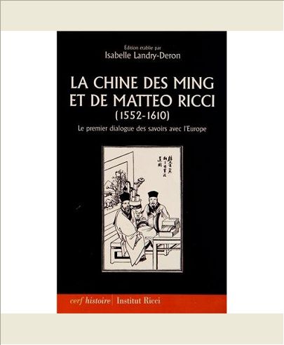 LA CHINE DES MING ET DE MATTEO RICCI (1552-1610)