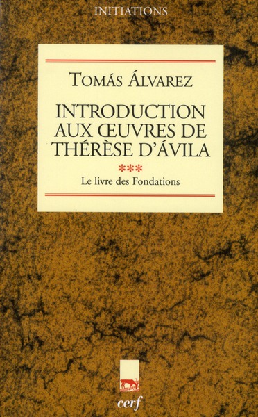 INTRODUCTION AUX OEUVRES DE THERESE D'AVILA, III