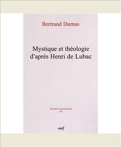 MYSTIQUE ET THEOLOGIE D'APRES HENRI DE LUBAC