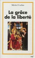 LA GRACE DE LA LIBERTE