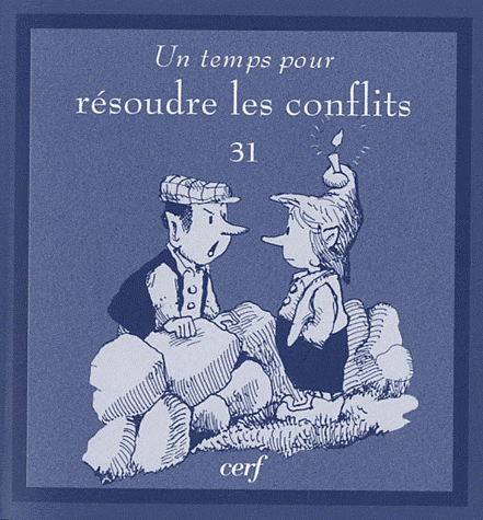 UN TEMPS POUR RESOUDRE LES CONFLITS