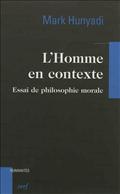 L'HOMME EN CONTEXTE - ESSAI DE PHILOSOPHIE MORALE