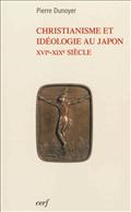 CHRISTIANISME ET IDEOLOGIE AU JAPON - XVIE - XIXE SIECLES